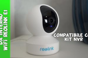 Recensione telecamera videosorveglianza da interno ip wifi Reolink E1